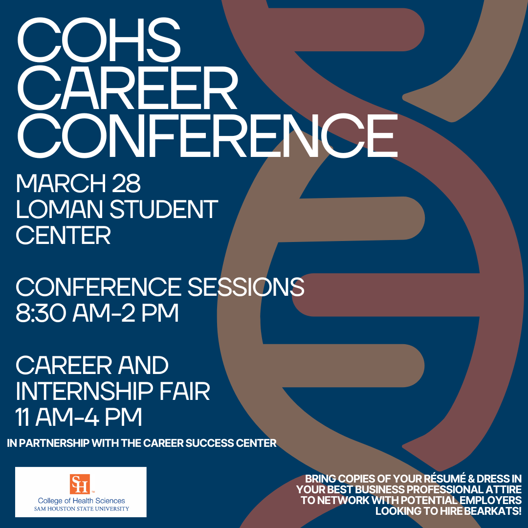 2022 Career Conference - April 8, 2022 - @SamHoustonState - Prospective and Current SHSU Students with an interest in health and well-being careers: Family & Consumer Sciences - Kinesiology - Nursing - Population Health